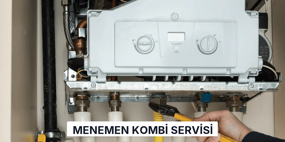 Menemen Kombi Servisi